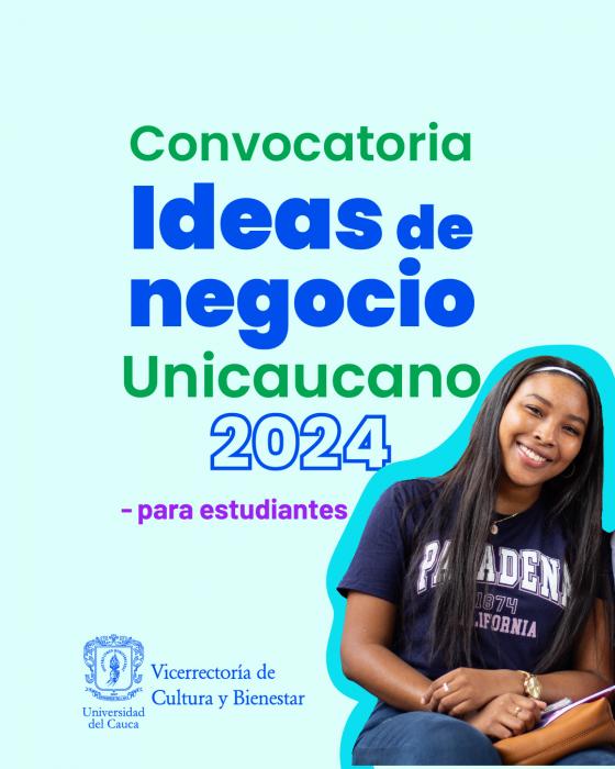 Convocatoria Ideas de Negocio Unicaucano - Para Estudiantes